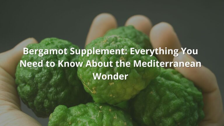 Bergamot Supplement: Everything You Need to Know About the Mediterranean Wonder