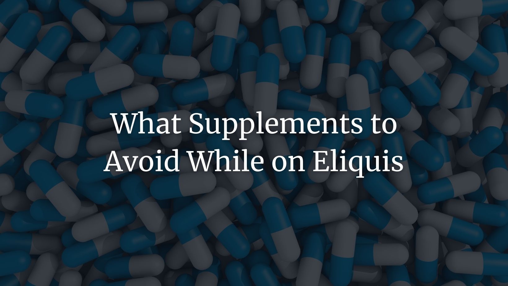 Eliquis supplement featured image