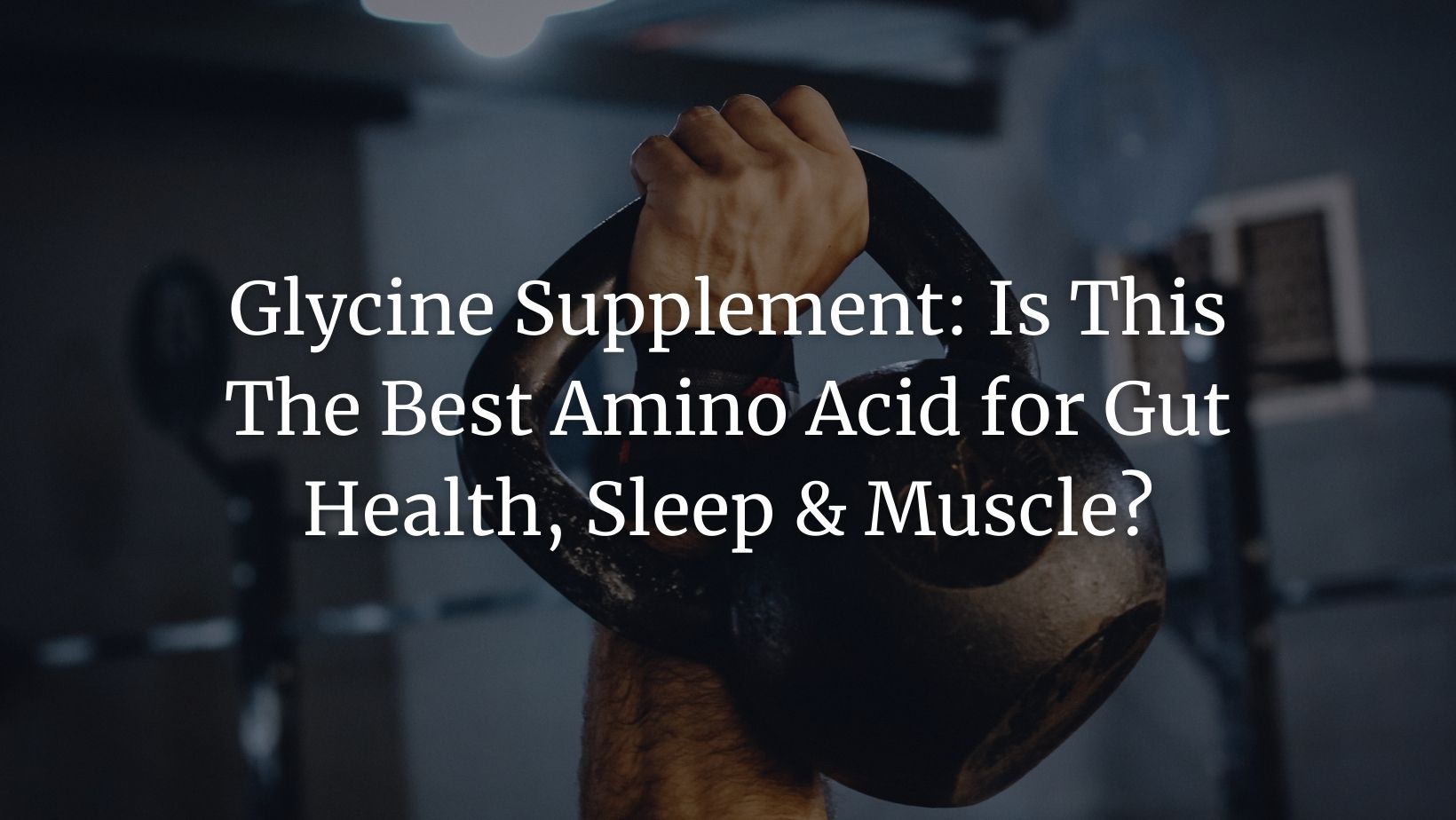 Glycine supplement featured image